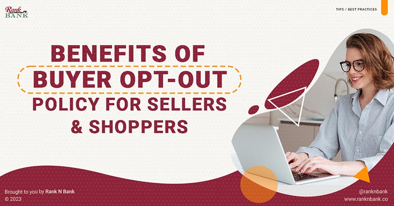 Benefits of Buyer Opt-Out