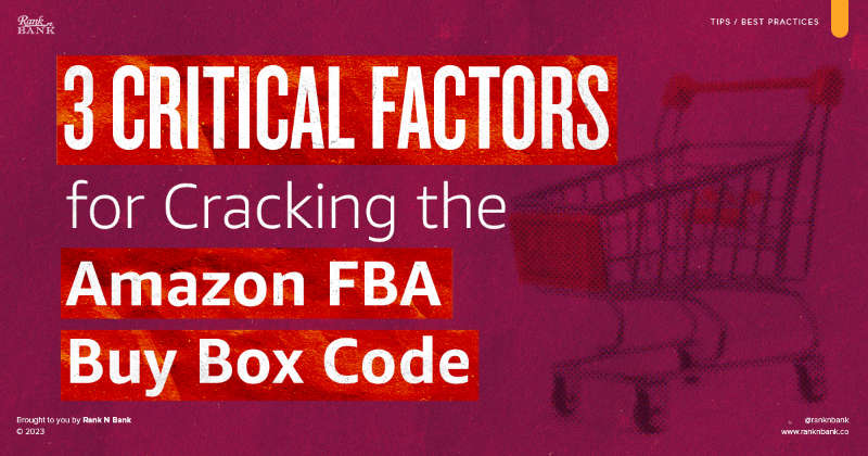 Understanding the Amazon FBA Buy Box and How to Win It for Maximum Growth