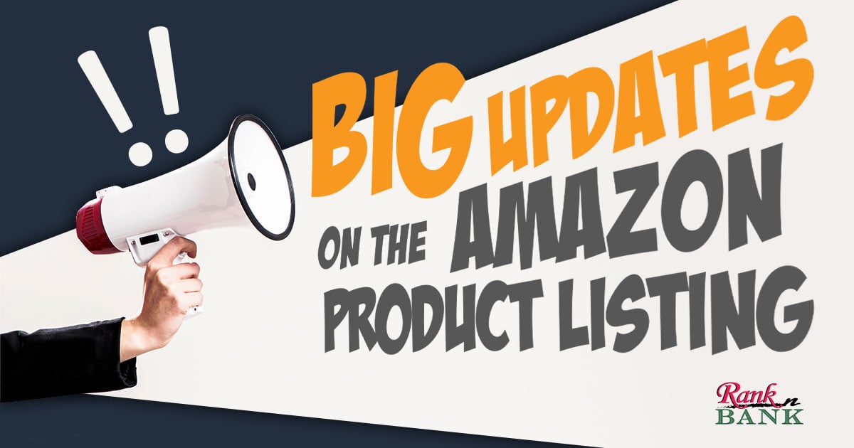 Big Updates on the Amazon Product Listing